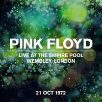 Pink Floyd - Live At The Empire Pool, Wembley 21 Oct 1972 (1972/2022) MP3