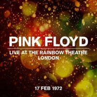 Pink Floyd - Live At The Rainbow Theatre 17 February 1972 (1972/2022) MP3