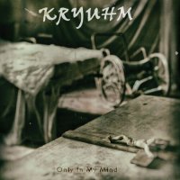 Kryuhm - Only In My Mind (2022) MP3