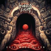 Horrid Sight - Evil Made Flesh (2022) MP3