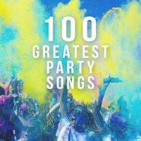 VA - 100 Greatest Party Songs (2022) MP3