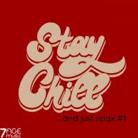 VA - Stay Chill & Just Relax, Vol. 1 (2022) MP3
