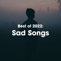 VA - Best of 2022: Sad Songs (2022) MP3