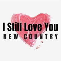 VA - I Still Love You - New Country (2022) MP3