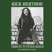 Rick Berthod - Tribute To Peter Green (2022) MP3