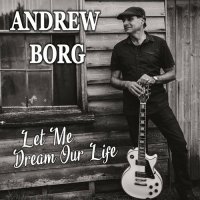 Andrew Borg - Let Me Dream Our Life (2022) MP3