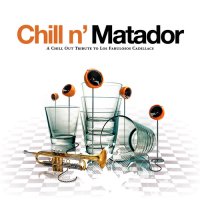 VA - Chill n' Matador (2008) MP3