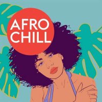 VA - Afro Chill (2022) MP3