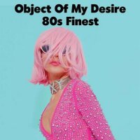 VA - Object of My Desire - 80s Finest (2022) MP3