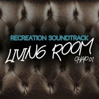 VA - Living Room, Recreation Soundtrack, Chap.01 (2022) MP3