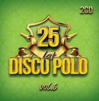 VA - 25 Lat Disco Polo [06] [2CD] (2022) MP3