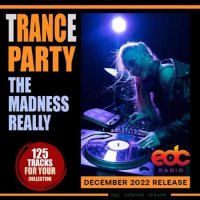 VA - The Madness Really: Trance Party (2022) MP3