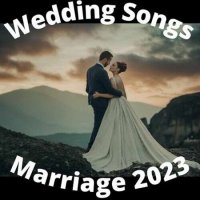 VA - Wedding Songs - Marriage 2023 (2022) MP3