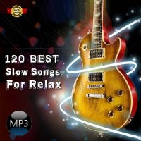 VA - 120 Best Slow Songs For Relax [Vol. 1 & 2] (2021-2023) MP3