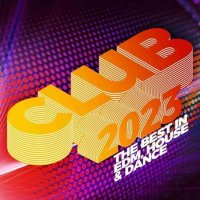 VA - Club 2023: The Best in EDM, House & Dance (2023) MP3