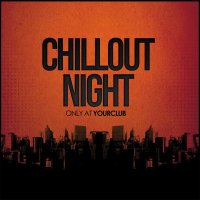 VA - Chillout Night. Only at Yourclub (2023) MP3