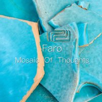 Faro - Mosaic Of Thoughts (2023) MP3