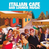 VA - Italian Cafe Bar Lounge Music (2022) MP3