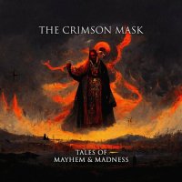 The Crimson Mask - Tales of Mayhem & Madness (2023) MP3