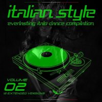 VA - Italian Style Everlasting Italo Dance Compilation [02] (2015) MP3