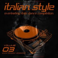 VA - Italian Style Everlasting Italo Dance Compilation [03] (2016) MP3