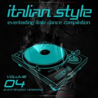 VA - Italian Style Everlasting Italo Dance Compilation [04] (2016) MP3