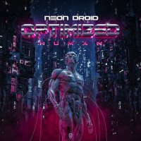 The Neon Droid - Optimized Human (2020) MP3