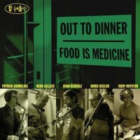 Out To Dinner - Food is Medicine (2022) MP3