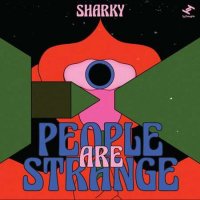 Sharky - People Are Strange (2022) MP3