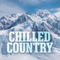 VA - Chilled Country (2023) MP3
