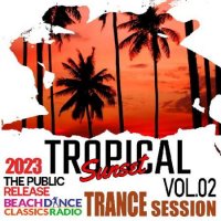 VA - Tropical Sunset: Trance Session Vol.02 (2023) MP3