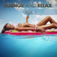 VA - Lounge And Relax, Vol. 1 (2023) MP3