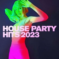 VA - House Party Hits (2023) MP3