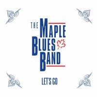 The Maple Blues Band - Let's Go (2023) MP3