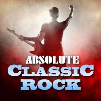 VA - Absolute Classic Rock (2023) MP3