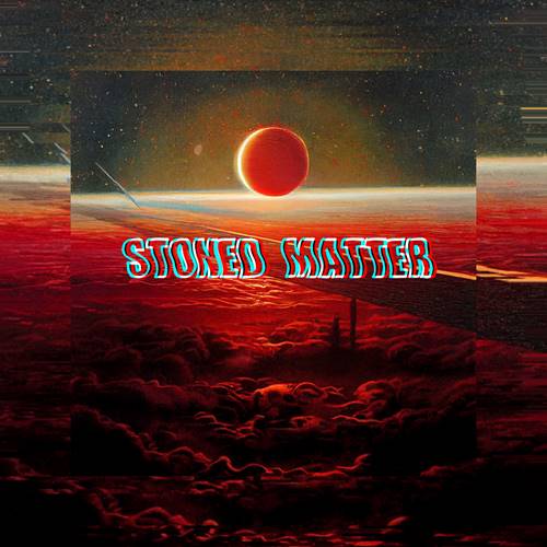 Stoned Matter - 2 Albums (2020-2023) MP3
