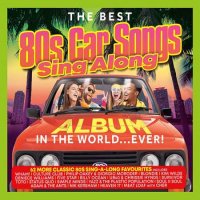 VA - The Best 80s Car Songs Sing Along Album In The World Ever! (2023) MP3