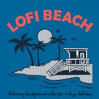 VA - Lofi Beach [Relaxing Background Vibes for a Lazy Holiday] (2023) MP3