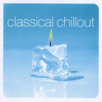 VA - Classical Chillout [2 CD] (2001) MP3