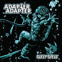 Adapter Adapter - Sleep Spell (2023) MP3