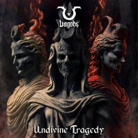Ungods - Undivine Tragedy (2023) MP3