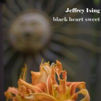 Jeffrey Ising - Black Heart Sweet (2023) MP3