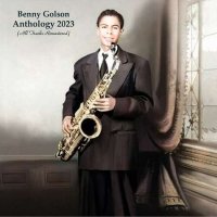 Benny Golson - Anthology 2023 [All Tracks Remastered] (2023) MP3