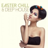 VA - Easter Chill & Deep House (2023) MP3