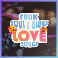 VA - Funk, Soul & Blues Love Songs (2023) MP3