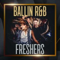 VA - Ballin R&B Freshers (2023) MP3