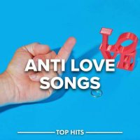 VA - Anti Love Songs (2023) MP3