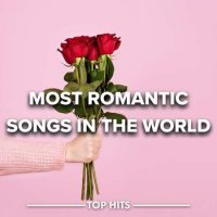 VA - Most Romantic Songs in the World (2023) MP3