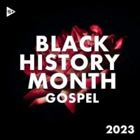 VA - Black History Month 2023: Gospel (2023) MP3