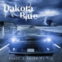 Dakota Blue - Words I Wrote To You (2023) MP3